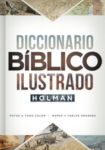 Diccionario Bíblico Ilustrado Holman: Fotos a todo color / Mapas y tablas grandes