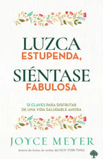 Luzca estupenda, siéntase fabulosa