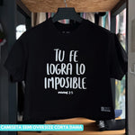 Camisa Negra Damas Crop Top - Semi Oversized - Tu Fé Logra lo Imposible