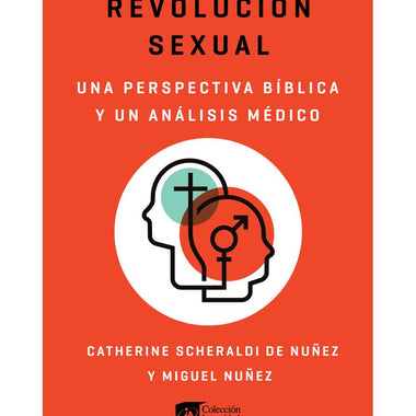 Revolución sexual: Una mirada bíblica y científica