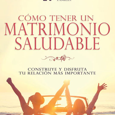 Cómo tener un Matrimonio Saludable